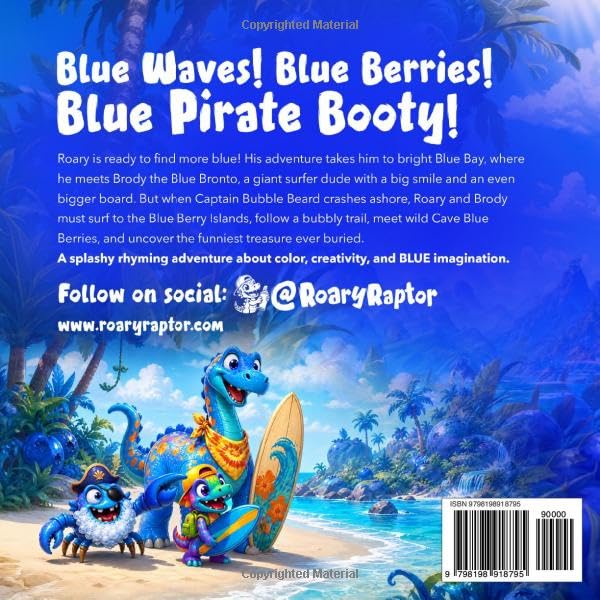 Roary The Raptor - The BLUE Berry Islands: A Splashy Rhyming Dinosaur Adventure About Colors and Creativity for Kids Ages 3–6
